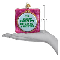 I'd Give Up Chocolate Ornament